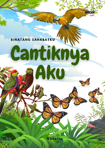 Binatang Sahabatku : Cantiknya Aku